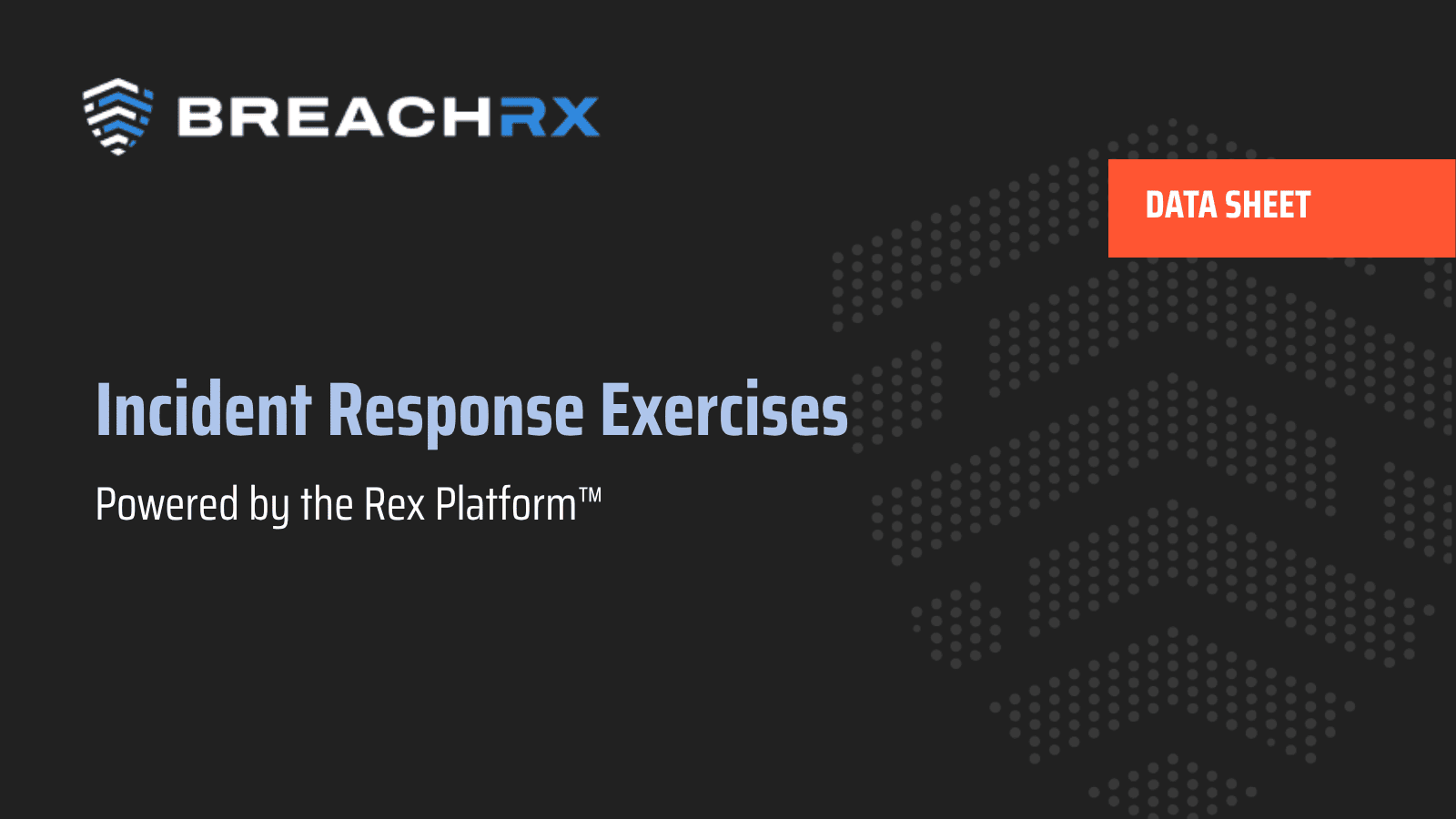 BreachRx data sheet cover for Incident Response Exercises powered by the Rex Platform on a dark background.