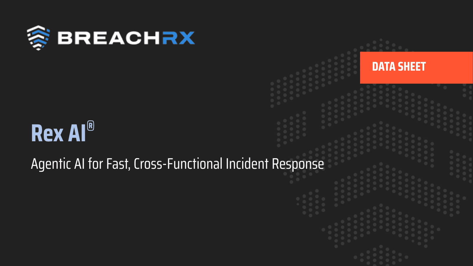BreachRx Rex AI data sheet cover promoting agentic AI for fast, cross-functional incident response.