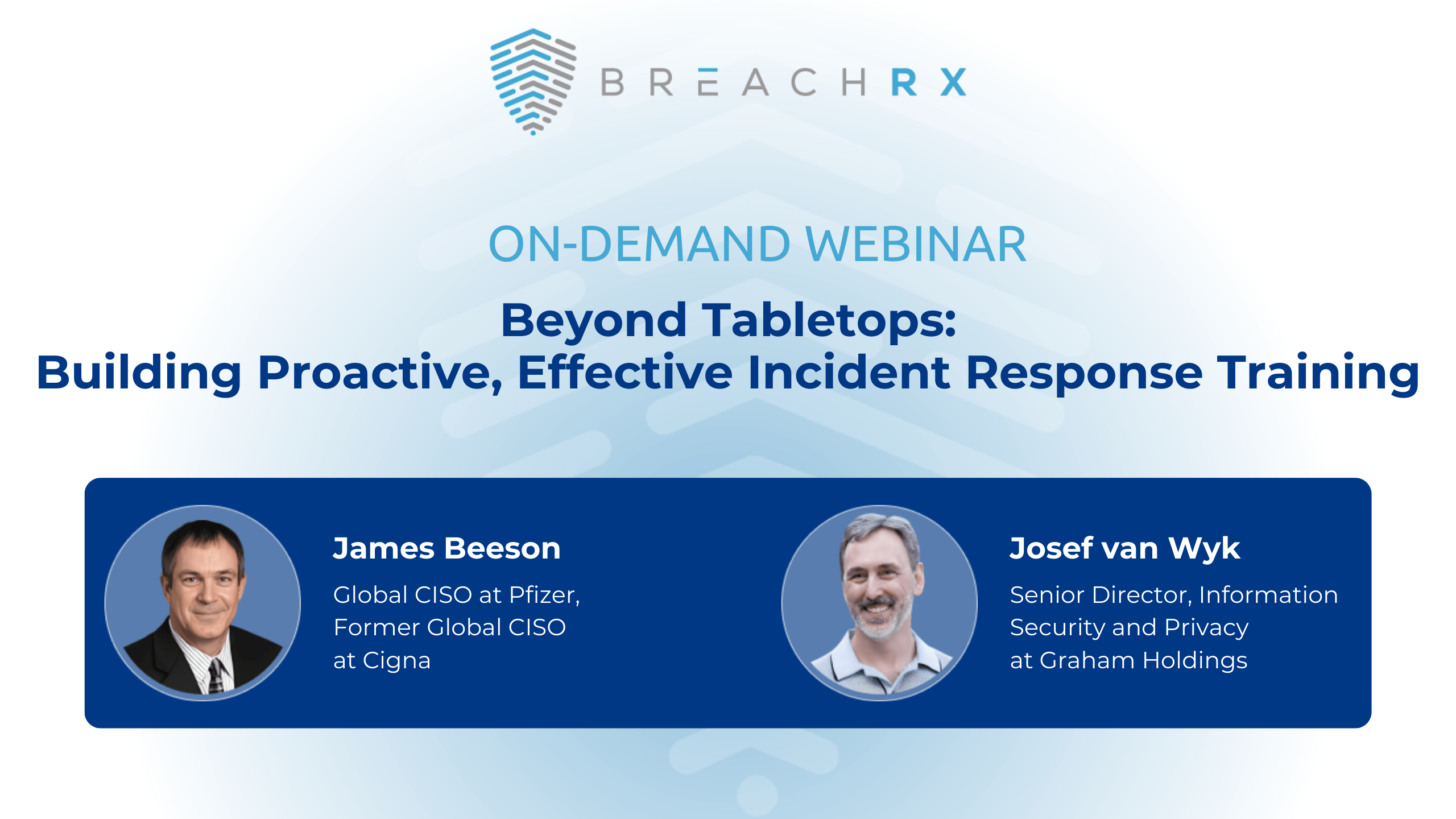 BreachRX on-demand webinar promo for "Beyond Tabletops: Building Proactive Incident Response Training" with James Beeson and