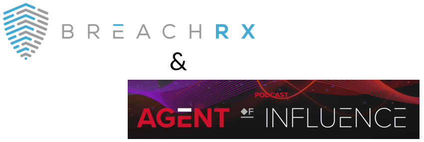 BreachRX logo paired with the Agent of Influence podcast logo, connected by an ampersand.